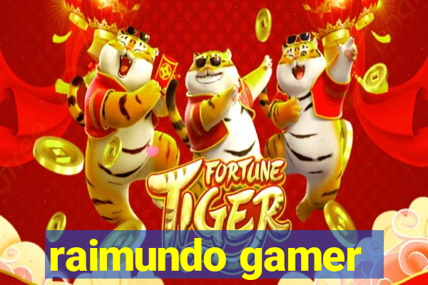 raimundo gamer